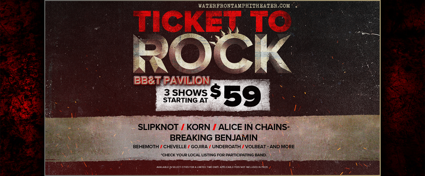 2019 Ticket To Rock Tickets (Includes All Performances) at BB&T Pavilion