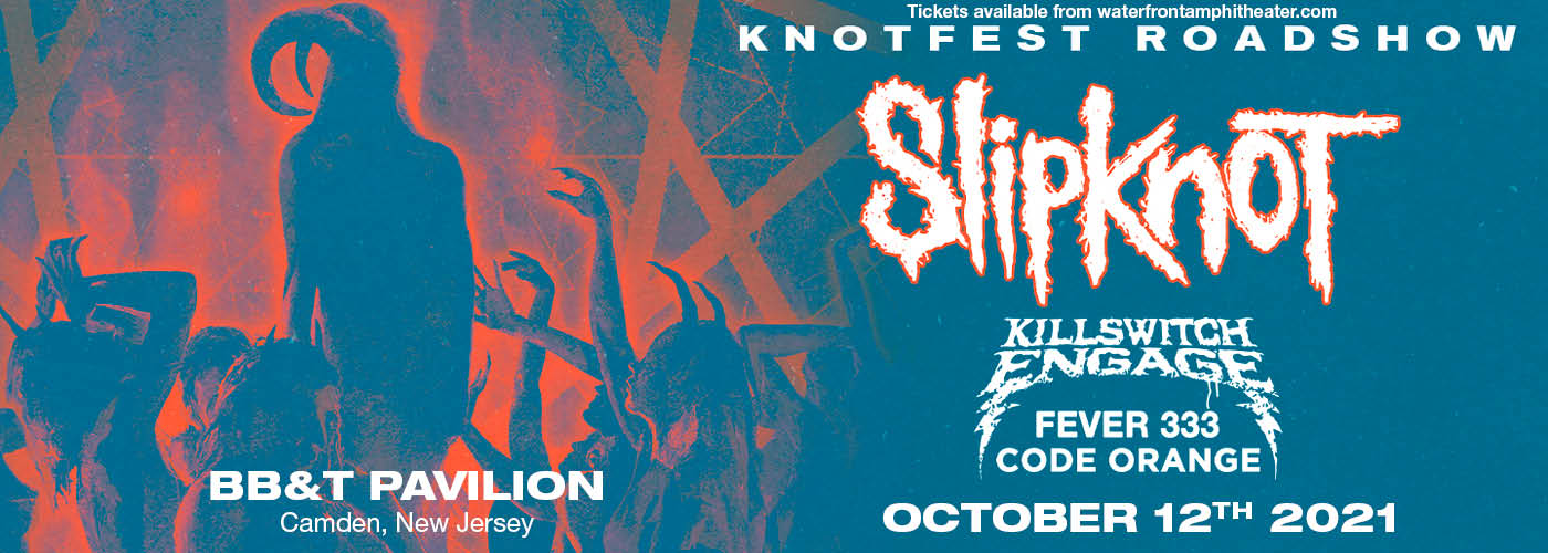 Knotfest Roadshow: Slipknot, Killswitch Engage, Fever333 & Code Orange at BB&T Pavilion