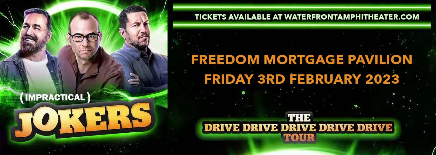 Impractical Jokers Live at Freedom Mortgage Pavilion tickets Impractical Jokers Live at Freedom Mortgage Pavilion