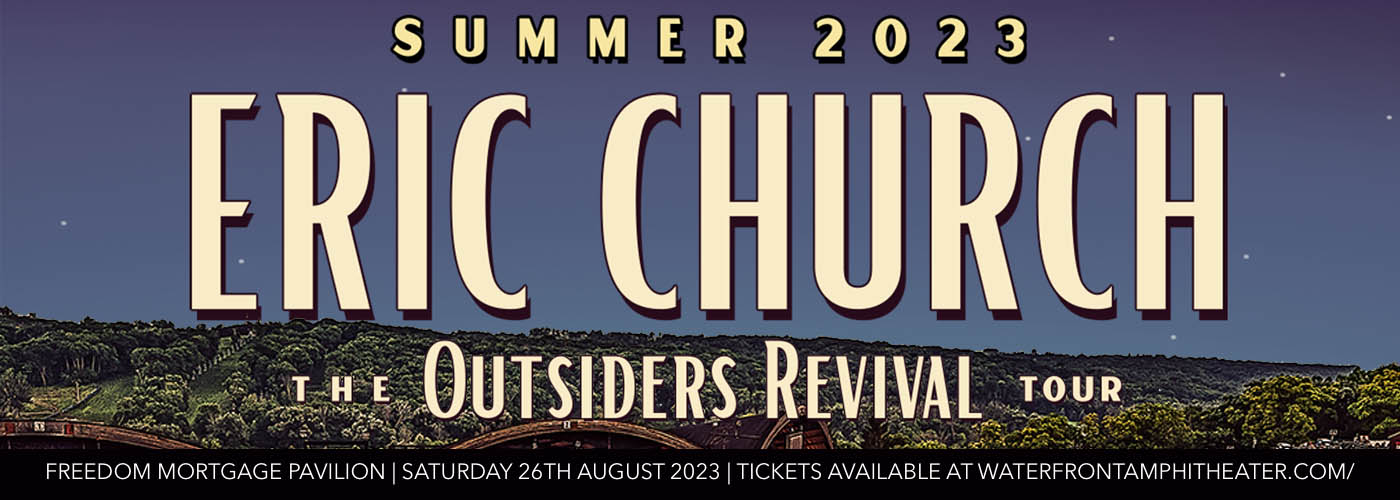 Eric Church & Whiskey Myers at Freedom Mortgage Pavilion