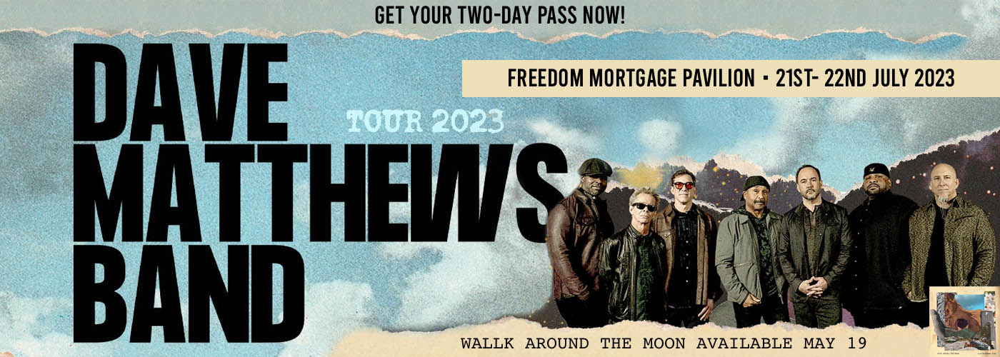 Dave Matthews Band - 2 Day Pass at Freedom Mortgage Pavilion