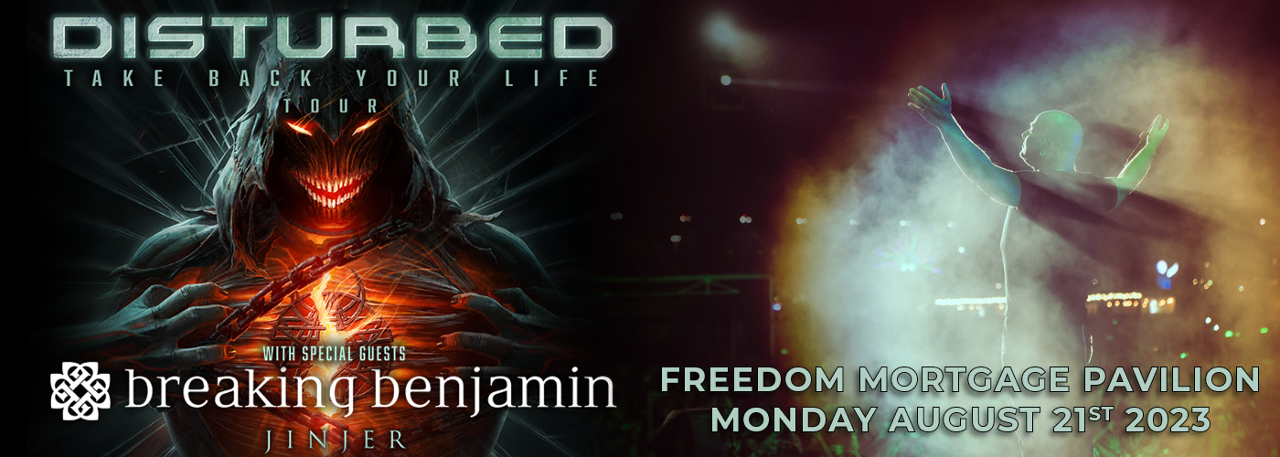 Disturbed: Take Back Your Life Tour with Breaking Benjamin & Jinjer at Freedom Mortgage Pavilion